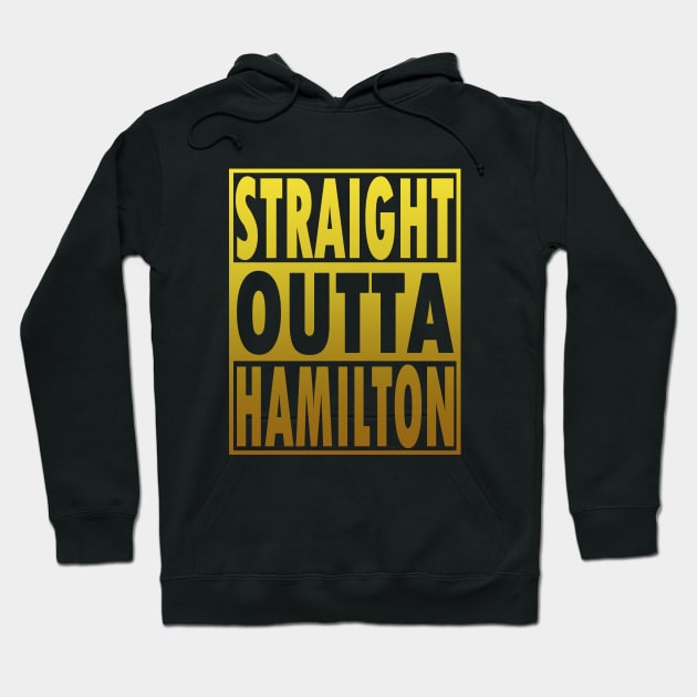 STRAIGHT OUTTA HAMILTON Hoodie by vender